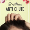 ROUTINE ANTI-CHUTE pour Stopper la Chute et Fortifier les Cheveux ROUTINE ANTI-CHUTE pour Stopper la Chute et Fortifier les Cheveux